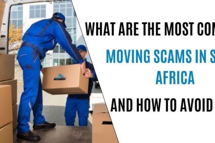 What Are the Most Common Moving Scams in South Africa – and How to Avoid Them